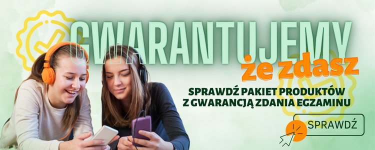 Gwarantujemy, że zdasz! Gwarantujemy, że zdasz!